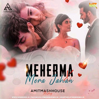Maherma X Mera Jahan (Mashup) - Amitmashhouse by WR Records