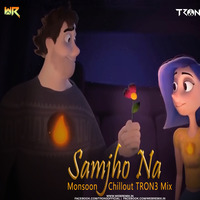 Samjho Na Monsoon Chillout TRON3 Remix (Aap Ka Surror) by WR Records