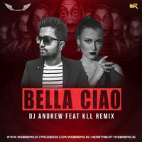 Bella Ciao (Remix) - DJ Andrew Ft. KLL by WR Records