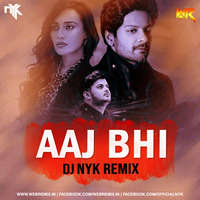 Aaj Bhi (Vishal Mishra) - DJ NYK by WR Records