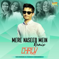 Mere Naseeb Mein ( Remix ) DJ Dhruv by WR Records