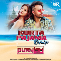 Kurta Pajama (Remix) - DJ Purvish by WR Records