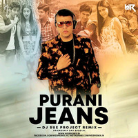 Purani Jeans (Remix) - DJ Sue Project by WR Records
