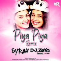 Piya Piya (Remix) - DJ Syrah x DJ Zoya by WR Records