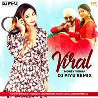 MONEY VOHRA - VIRAL - DJ PIYU REMIX by WR Records