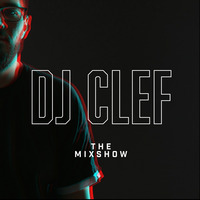 DJ CLEF - The Mixshow 2019 by djclef