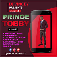 BEST OF PRINCE TOBBY MIX BY DJ VINCEY THE FINEST by DjVincey #TheFinest