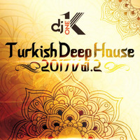 Dj K-One Turkish Deep House 2017 Vol.2 by Dj K-One