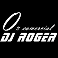 2020-09-22 Dj Roger (0% comercial 1988-1998) by Dj Roger