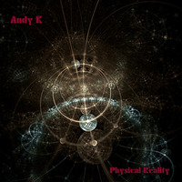 Physical Reality by Andy Kittner