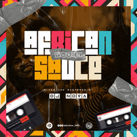 African Sauce #3 Dj Nova [OmahLay,Singah,KingPromise,wurld,sheebah,rema,nviiri] #KeepingItAfrican 2021 by Dj Novaa Kenya