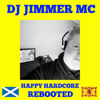 DJ Jimmer MC - Happy Hardcore Rebooted by James McAllister