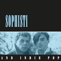 Sophisti and Indie Pop by Roberto Chessa