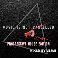 Music is not cancelled [ progressive house edition mixed by Vejah] by Dance Chemistry Podcasts