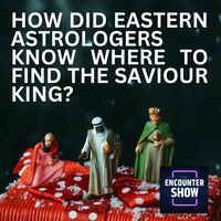 Ancient Babylonian Prophecies were used by Eastern Wizards to find Jesus - Christmas Special Episode 16 by The Encounter Show