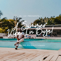 A Summer Vibe In Buja 2020 by DJ UV by djuvlive
