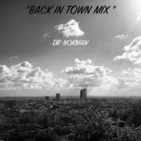 BACK IN TOWN By Dr Nokman by Ptr&Stvn