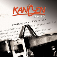 Kangen Band - Tentang Aku, Kau &amp; Dia