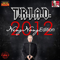 Triad - Neng Nong 2012 Edition