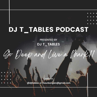 Dj T Tables Podcast