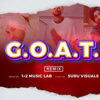 G.O.A.T -Diljit Dosanjh - 1+2 (Music Lab remix) by 1+2 music lab