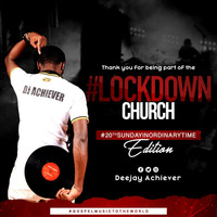 THE LOCKDOWN CHURCH (20TH SUNDAY IN ORDINARY TIME) by DeejayAchiever