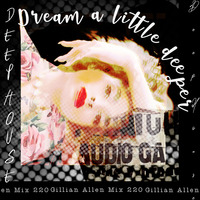 Dream a little Deeper by Gillian Allen