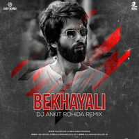 Bekhayali - Dj Ankit Rohida Remix by Dj Ankit Rohida