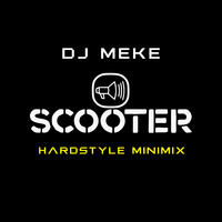 DJ Meke - Scooter Hardstyle MiniMix by DJ Meke