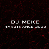 DJ Meke - HardTrance 2020 by DJ Meke