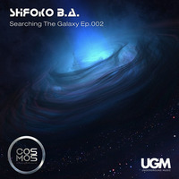 ShiЯoko B.A.-Searching The Galaxy Ep.002 [Sept 2018 cosmosradio.de] by ShiЯoko B.A.