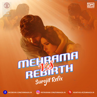 Mehrama Vs Rebirth - Love Aaj Kal  2 (Remix) Surojit Refix by DM Records