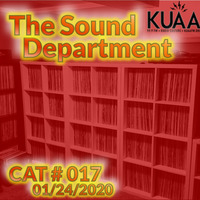 Show 17 || KUAAFM.ORG || KUAA 99.9FM || SLC,UT by The Sound Department - hosted by Gimme2