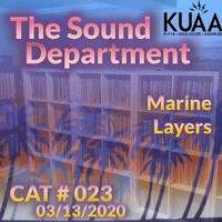 Show 23 - Marine Layers || KUAAFM.ORG || KUAA 99.9FM || SLC,UT by The Sound Department - hosted by Gimme2