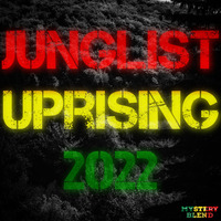 Junglist Uprising 2022 by Mystery Blend