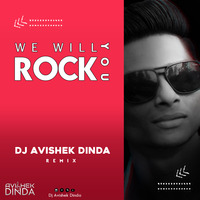 We Will Rock You (DJ AVISHEK DINDA) by DJ AVISHEK DINDA