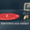 Reactivate Asia Podcast