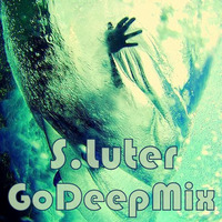 GoDeepMix jul-2k20 by S.Luter