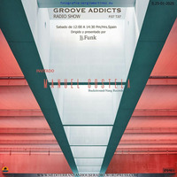 Groove Addicts Radio Show By Jj.Funk P 07-T07 Jj. Funk.Inv. Manuel Costela by Groove Addicts Radio Show Temporada 07 By Jj Funk