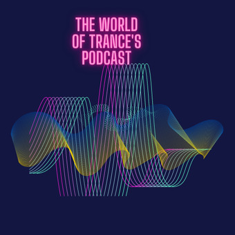 The World Of Trance's Podcast