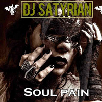 Soul Pain by DJ SATYRIAN