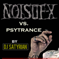 Noisuf X vs. Psytrance by DJ SATYRIAN