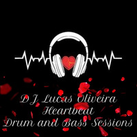 DJ Lucas Oliveira - Heartbeat Drum and bass sessions by Lucas Oliveira