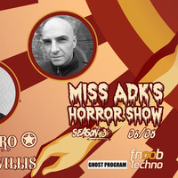 Miss Adk's Horror Show - Kev Willis - Season 3 Chapter 10 by Miss Adk's Horror Show