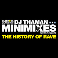 The History Of Rave 003 MiniMix - Dj ThaMan by OldSkool Classics