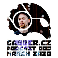 Gabber.cz Podcast 005 (March 2020) - GEEZ by Gabber.cz