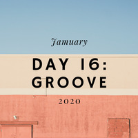 Day 16 (Late) - Groove by Acerbic Inq