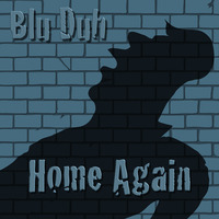 home again by Blu Duh