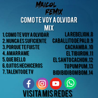 DJ MAICOL REMIX - COMO TE VOY A OLVIDAR MIX by DJ MAICOL REMIX