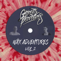 Groove Providers - Wax Adventures Vol. 2 by Groove Providers